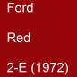 Preview: Ford, Red, 2-E (1972).